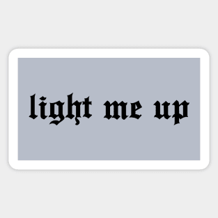 Light me up (black) Sticker